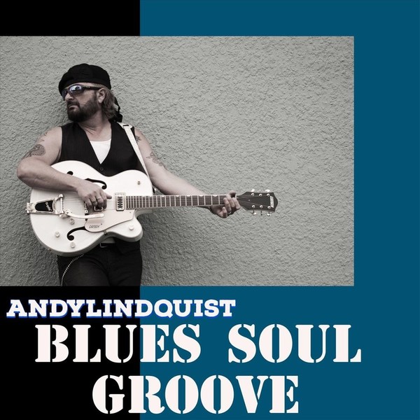 Andy Lindquist - Blues Soul Groove 2020